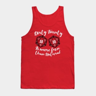 Dirty Twenty Tank Top